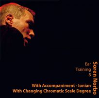 Soren Norbo, Ear Training 8 - Ionian with Changing Chromatic Scale Degree - With Accompaniment