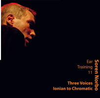 Soren Norbo, Ear Training 11 - Three Voices - Ionian to Chromatic