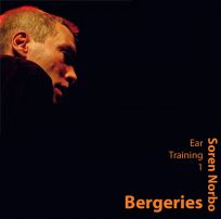 Bergeries, Søren Nørbo Trio, Ear Training